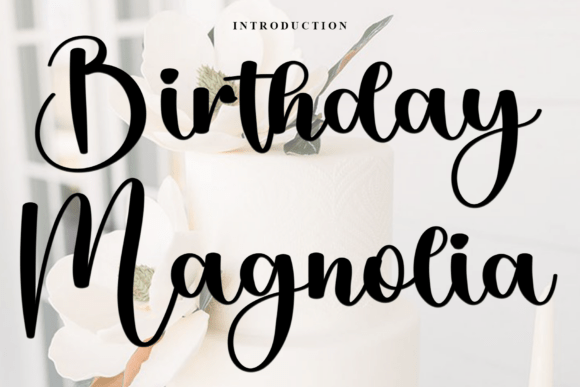 Birthday Magnolia: The Handwritten Script for Lasting Impressions